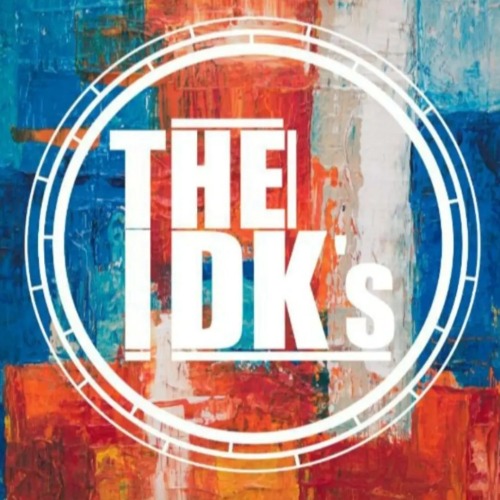 The IDK’s