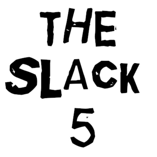 The Slack 5