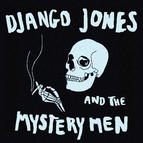 Django Jones and the Mystery Men